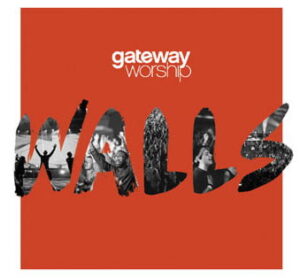 GatewayWorshipWALLS_0