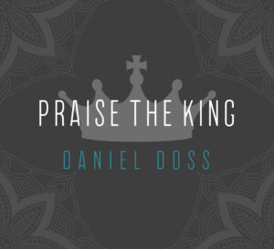 PraiseTheKingSMALL